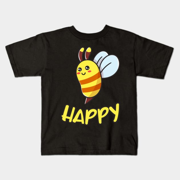 Bee Happy Funny Bee Beekeeper Gift Kids T-Shirt by Foxxy Merch